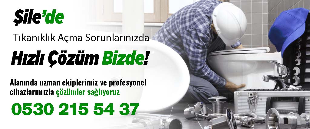 şile tıkanıklık açma