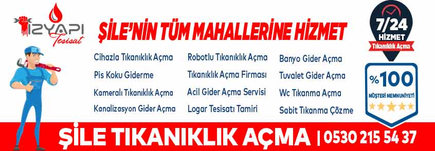 ŞİLE TIKANIKLIK AÇMA AFİŞ